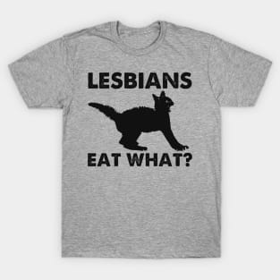 Funny Lesbians Eat What T-Shirt